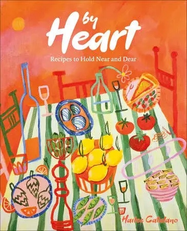 By Heart Cookbook: Beloved Recipes For Meaningful Moments 1