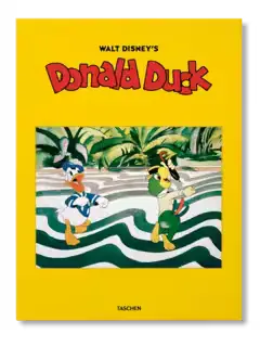 Donald Duck By Walt Disney: Comprehensive Historical Edition 1