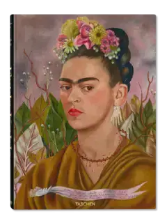 Frida Kahlo: The Complete Paintings – Definitive Catalogue Raisonné 1
