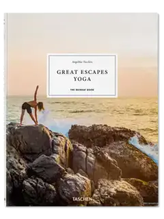 Great Escapes Yoga: Global Retreats For Mindful Travelers 1