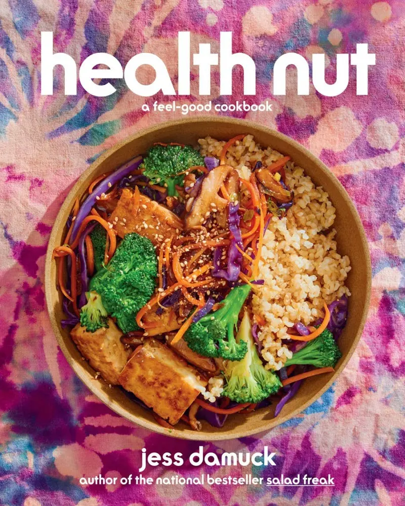 Health Nut Cookbook – Feel-Good Recipes For Everyday Wellness 1