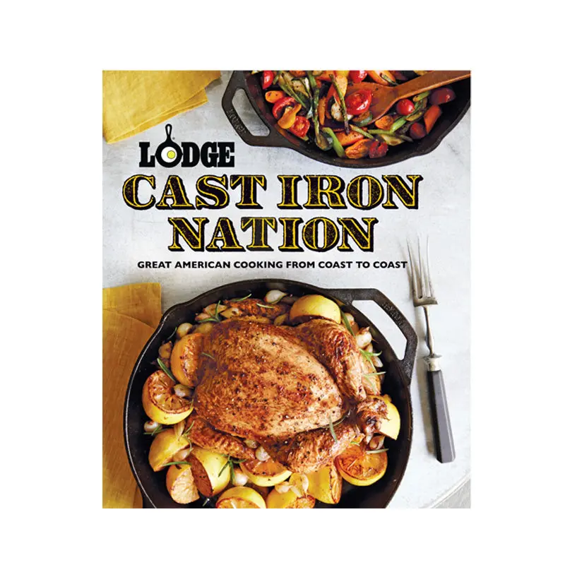 Lodge Cast Iron Nation: Regional American Recipes Celebrating Coast-To-Coast Cuisine 1
