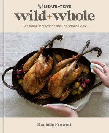 Meateater’S Wild + Whole: Nose-To-Tail Cooking From The Wild 1