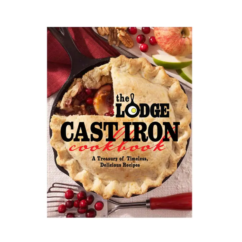 The Lodge Cast Iron Cookbook: Time-Honored Recipes For Modern Kitchens 1